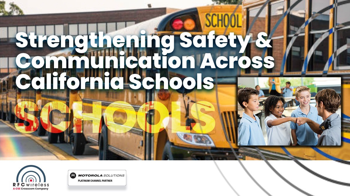Strengthening Safety & Communication Across California Schools: Why Wireless Systems Are Essential for Modern Education